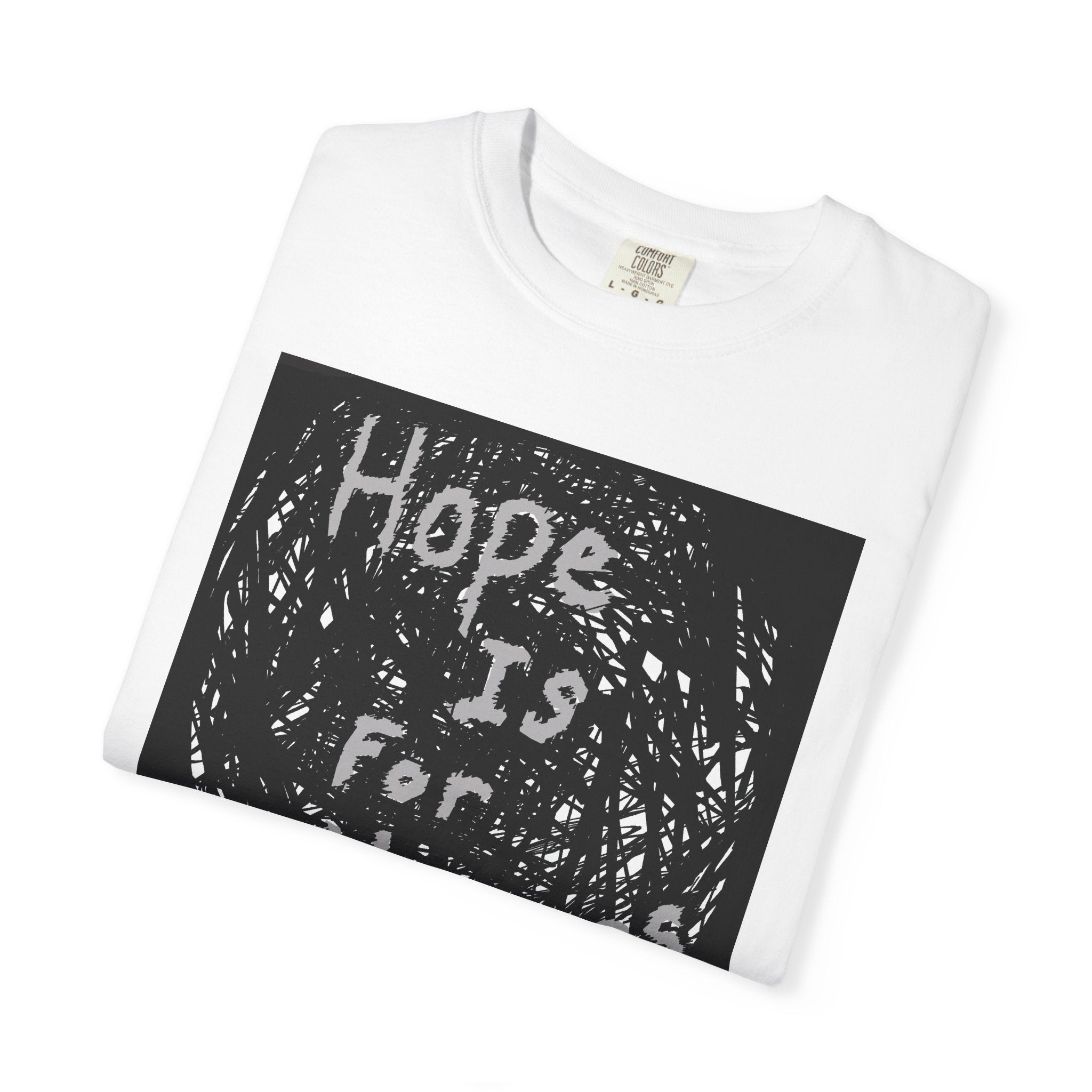 Hope Is For Humans - Unisex Garment-Dyed T-shirt